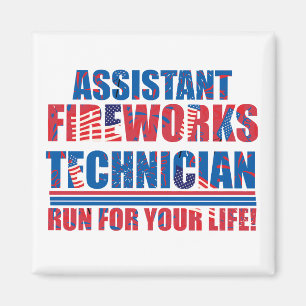 Assistant fireworks technician funny 4th of july magnet