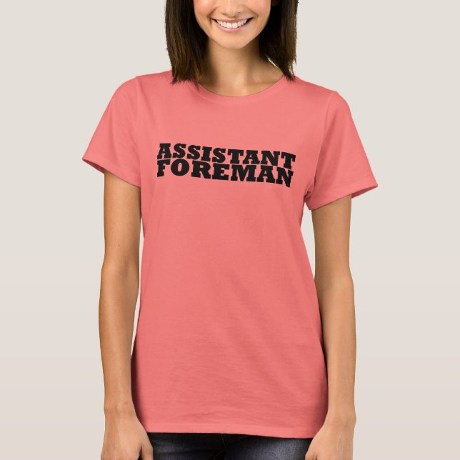assistant foreman T-Shirt (Front)