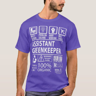 Assistant Greenkeeper MultiTasking Certified Job G T-Shirt
