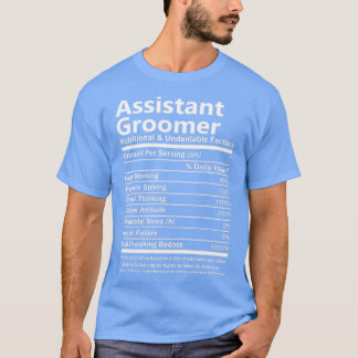 Assistant Groomer Nutritional and Undeniable Facto T-Shirt