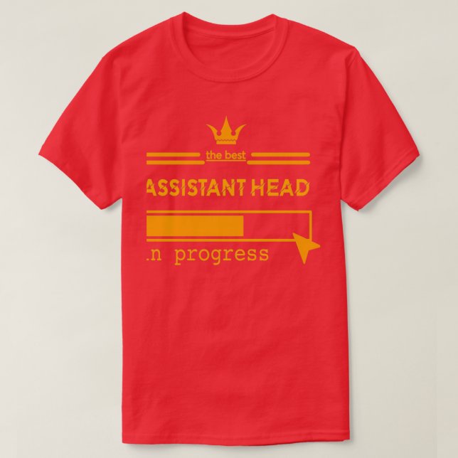 ASSISTANT HEAD in progress T-Shirt (Design Front)
