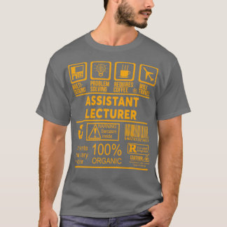 ASSISTANT LECTURER NICE DESIGN 2017 T-Shirt
