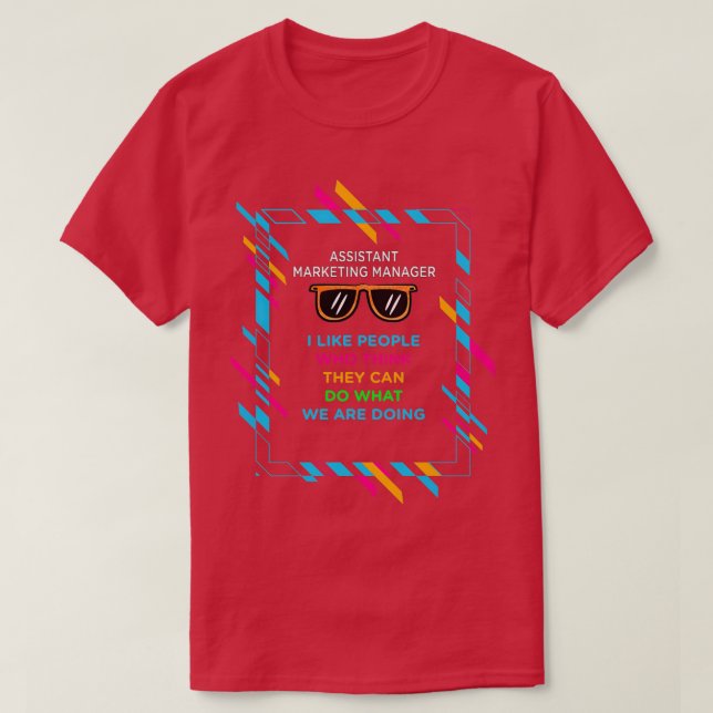 ASSISTANT MARKETING MANAGER 3 T-Shirt (Design Front)