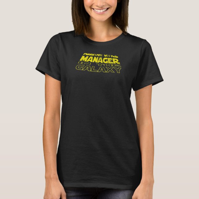 Assistant Office Manager  Space Backside T-Shirt (Front)