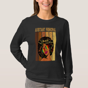 Assistant Principal Afro African Women Black Histo T-Shirt