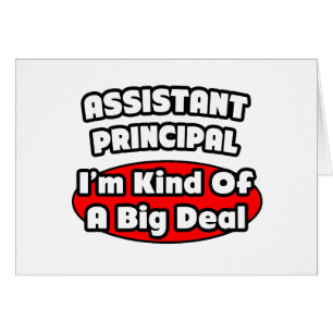 Assistant Principal...Big Deal