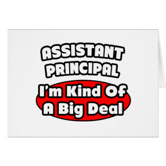 Assistant Principal...Big Deal