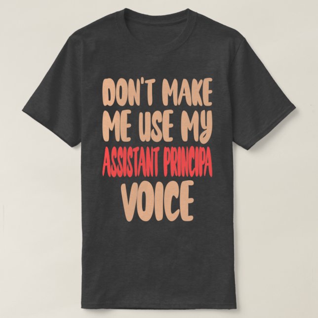 assistant principal Funny Present Idea looks like  T-Shirt (Design Front)
