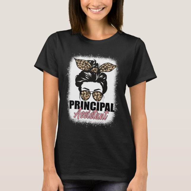 Assistant Principal Messy Bun Bleached School Work T-Shirt (Front)