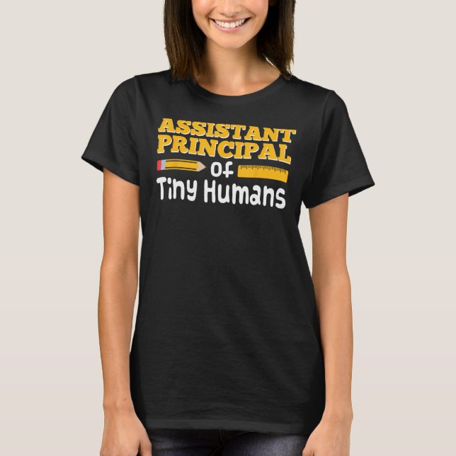 Assistant Principal Of Tiny Humans Funny Vice Prin T-Shirt (Front)