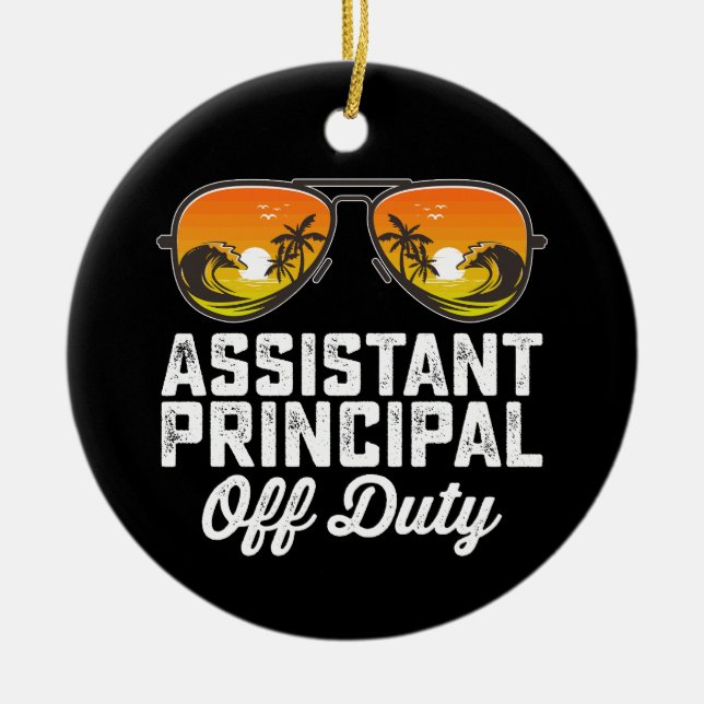 Assistant Principal Off Duty Last Day Of School Ceramic Tree Decoration (Front)