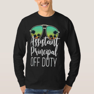 Assistant Principal Off Duty Sunglasses Beach Suns T-Shirt