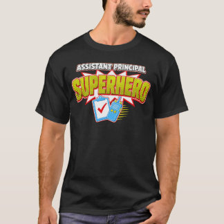 Assistant Principal Superhero Appreciation T-Shirt