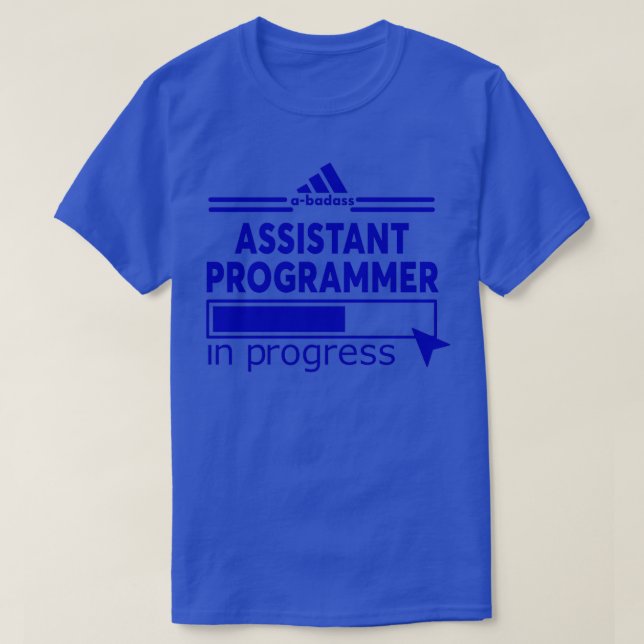 ASSISTANT PROGRAMMER 1 T-Shirt (Design Front)