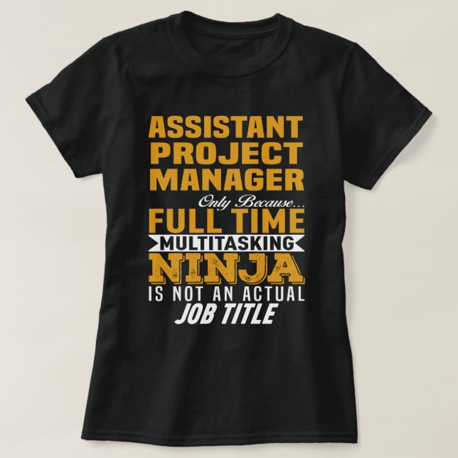Assistant Project Manager T-Shirt (Design Front)