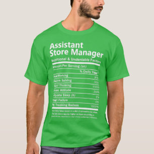 Assistant Store Manager Nutritional And Undeniable T-Shirt