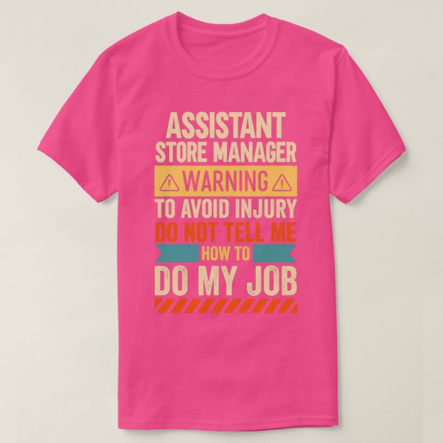 Assistant Store Manager Warning T-Shirt (Design Front)