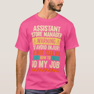 Assistant Store Manager Warning T-Shirt