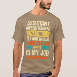 Assistant Superintendent Warning T-Shirt