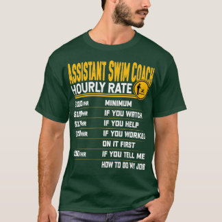 Assistant Swim Coach Hourly Rate Swimming Swimmer T-Shirt