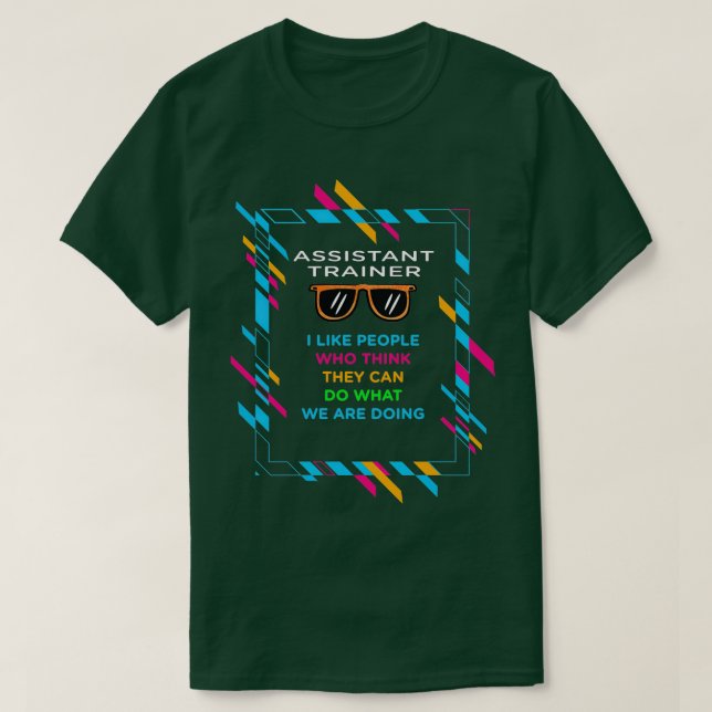 ASSISTANT TRAINER T-Shirt (Design Front)
