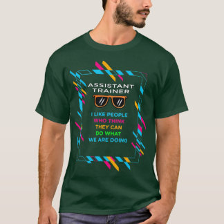 ASSISTANT TRAINER T-Shirt