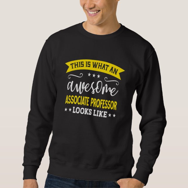 Associate Professor Job Title Employee Associate P Sweatshirt (Front)