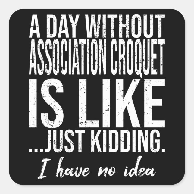 Association Croquet funny gift idea Square Sticker (Front)