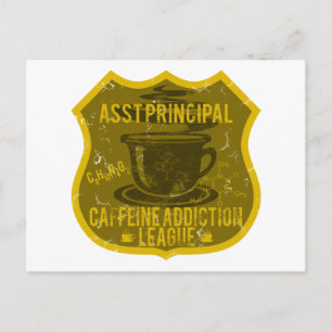 Asst Principal Caffeine Addiction League Postcard