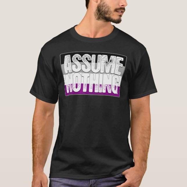 Assume Nothing Asexual Pride Flag T-Shirt (Front)