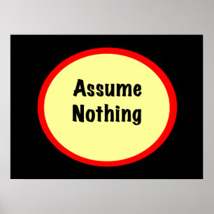 Assume Nothing Poster