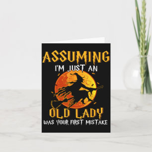 Assuming an Old Lady was First Mistake Witch Card
