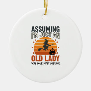 Assuming I'm Just an Old Lady Witch Halloween Desi Ceramic Tree Decoration
