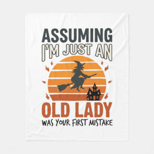 Assuming I'm Just an Old Lady Witch Halloween Desi Fleece Blanket
