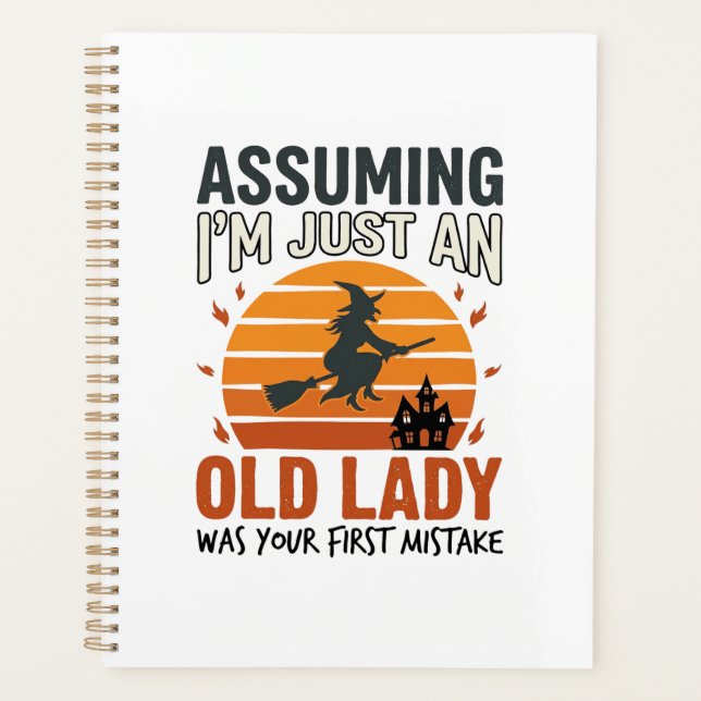Assuming I'm Just an Old Lady Witch Halloween Desi Planner (Front)
