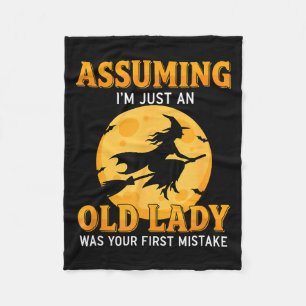 Assuming m an old lady was first mistake funny fleece blanket