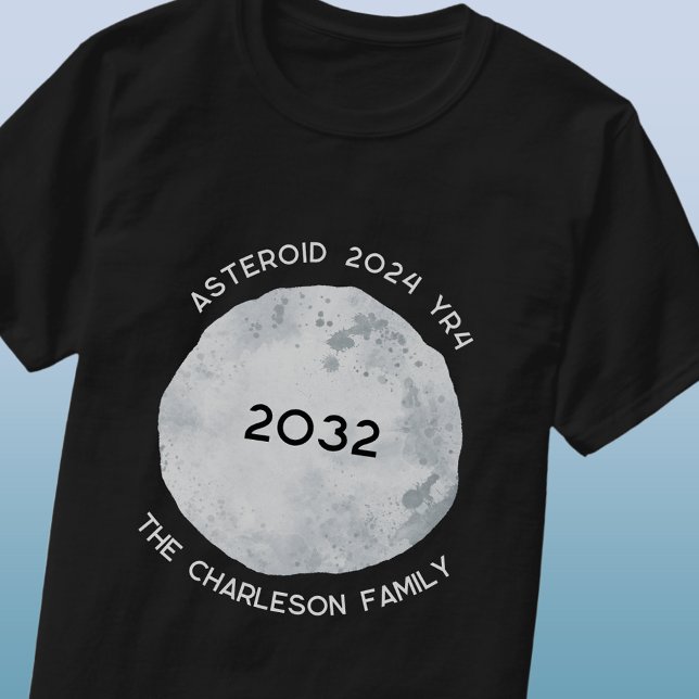 Asteroid 2024 YR4 2032 Personalised Family Name T-Shirt (Personalized family name custom text asteroid 2024 YR4 2032 space t-shirt)