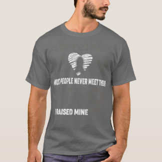 Asthma Mom Most People Never Meet Their Hero I Rai T-Shirt