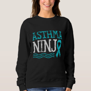 Asthma Ninja Asthmatic Warrior Wheezy Asthma Aware Sweatshirt