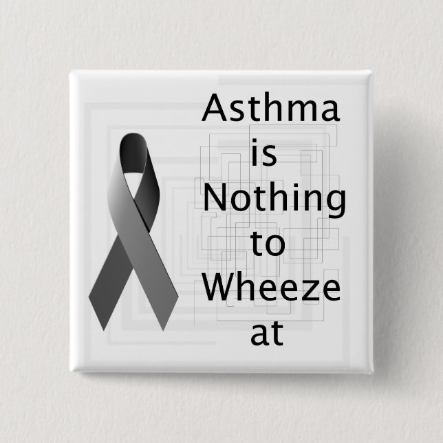 Asthma's Nothing To Wheeze At Button (Front)