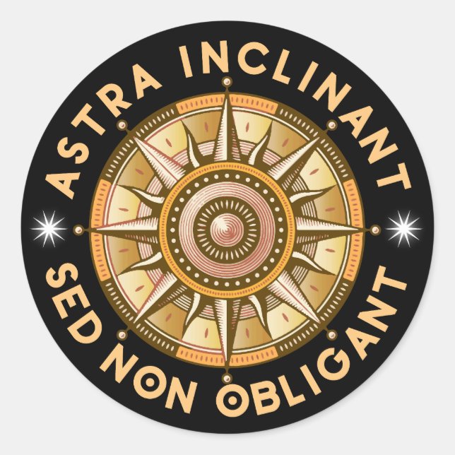 Astra inclinant, sed non obligant classic round sticker (Front)