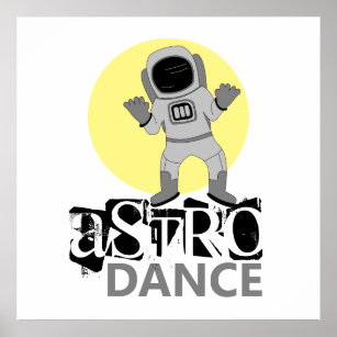 Astro Dance, Astronaut  Poster