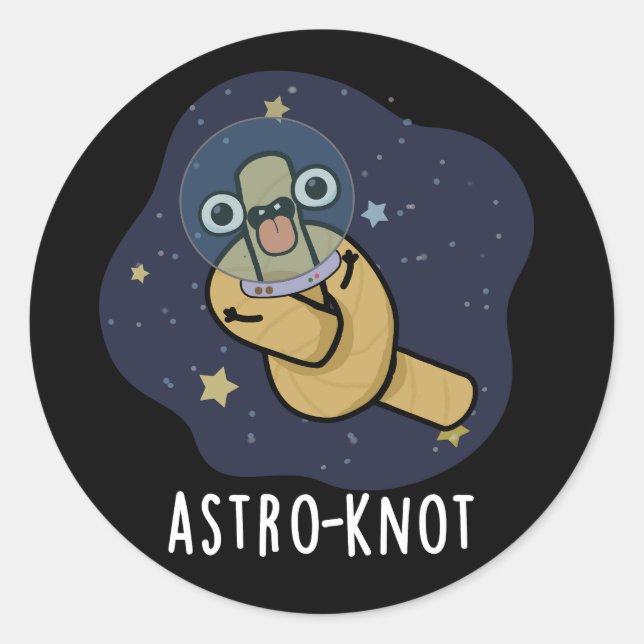 Astro-knot Funny Astronaut Pun Dark BG Classic Round Sticker (Front)