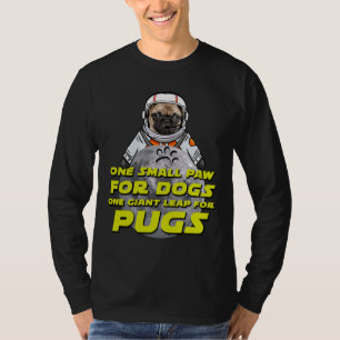 Astro Pug - Space Astronaut Pug - Funny Pug Gift F T-Shirt