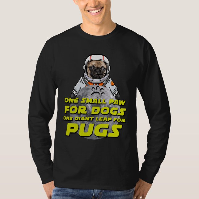Astro Pug - Space Astronaut Pug - Funny Pug Gift F T-Shirt (Front)