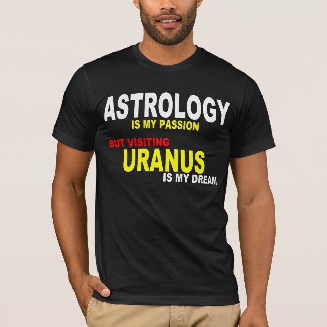 ASTROLOGY IS MY PASSION T-Shirt (Front)