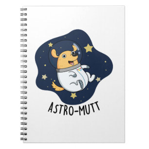Astromutt Funny Dog Astronaut Pun Notebook