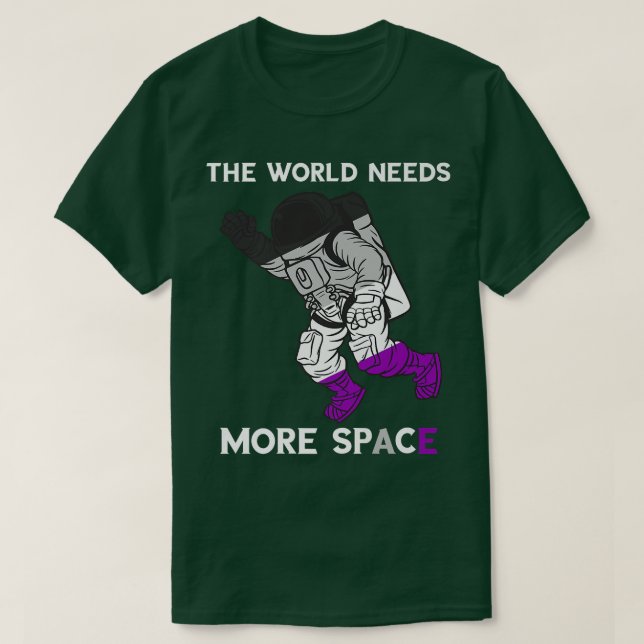 Astronaut Aseual The World Needs More Space Aseual T-Shirt (Design Front)