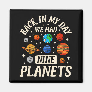 Astronaut Back In My Day We Had Nine Planets Galax Magnet