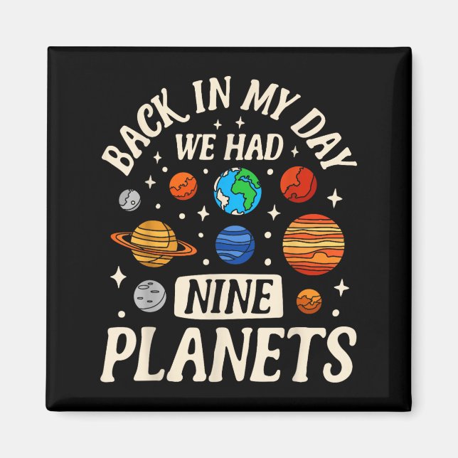 Astronaut Back In My Day We Had Nine Planets Galax Magnet (Front)